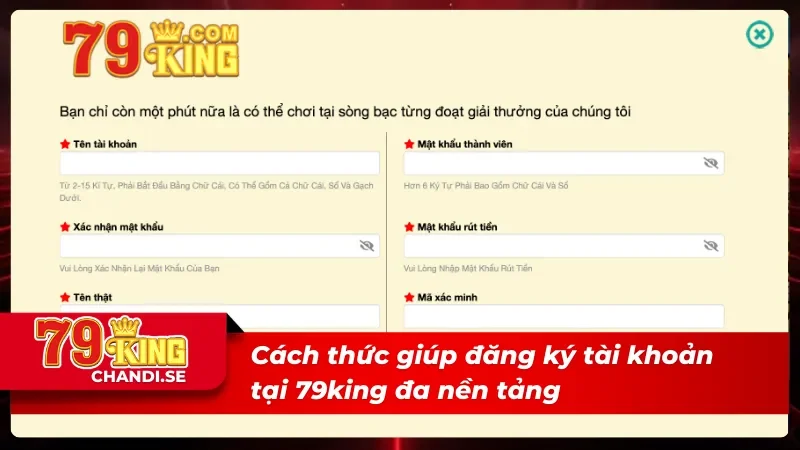 Đăng Ký 79king Tiện Lợi Và Bất Kỳ Ai Cũng Áp Dụng Thành Công 4 03 cách giúp người chơi đăng ký 79king